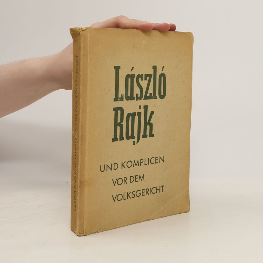 László Rajk László Rajk und Komplicen vor dem Volksgericht