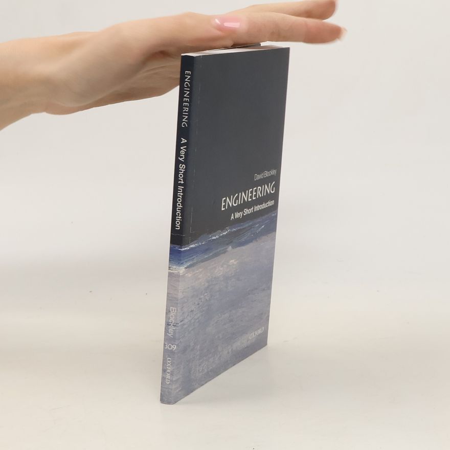 David Blockley Engineering: A Very Short Introduction