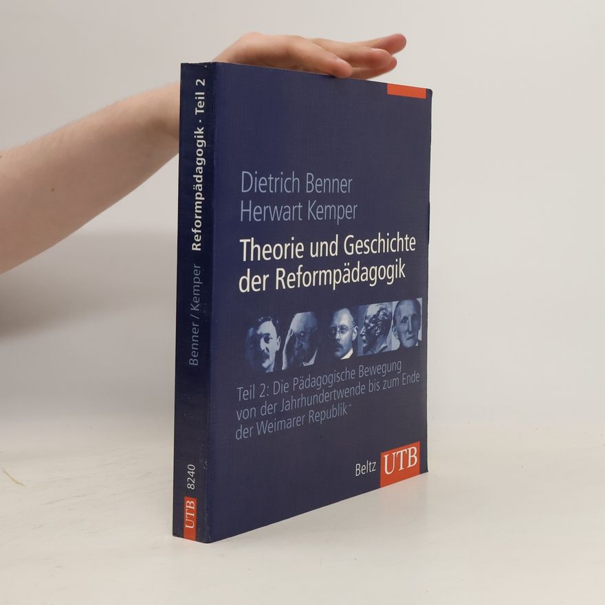 Dietrich Benner Theorie und Geschichte der Reformpädagogik