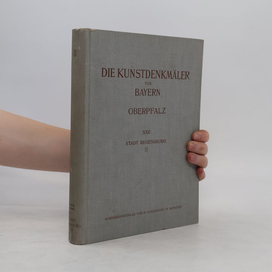 Georg Hager Die Kunstdenkmäler des Königreichs Bayern II. Oberpfalz und Regensburg