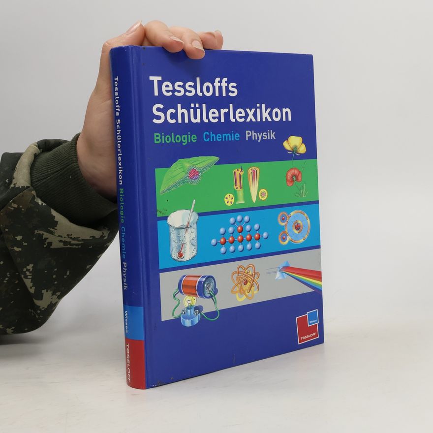 Corinne Stockley Tessloffs Schülerlexikon Biologie, Chemie, Physik
