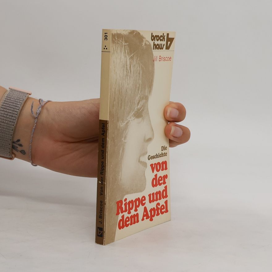 Jill Briscoe Die Geschichte von der Rippe und dem Apfel