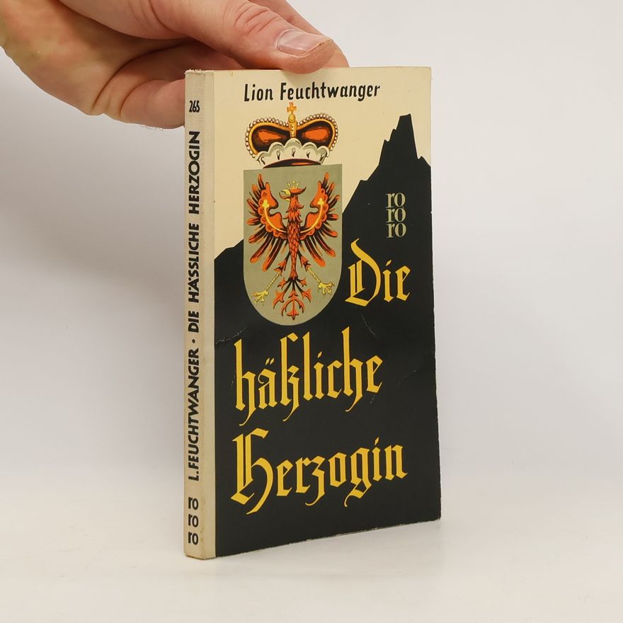 Lion Feuchtwanger Die hässliche Herzogin