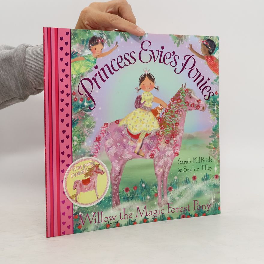 Sarah Kilbride Willow the Magic Forest Pony. Princess Evie´s Ponies