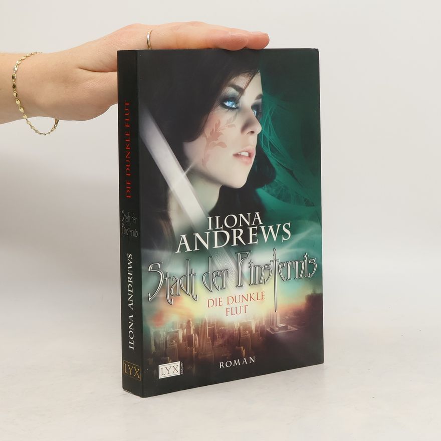 Ilona Andrews Stadt der Finsternis. Die dunkle Flut