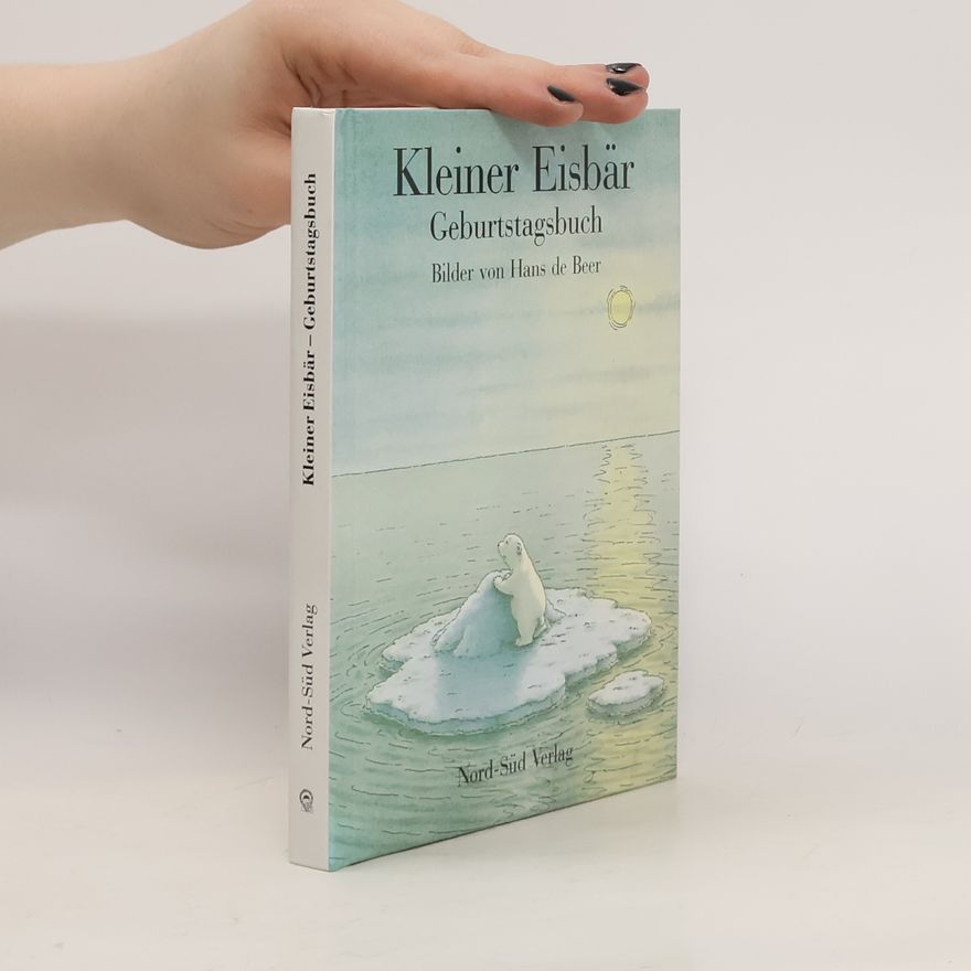Hans de Beer Kleiner Eisbär. Geburtstagsbuch