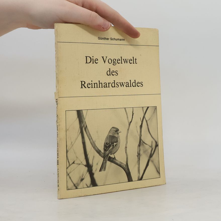 Günther Schumann Die Vogelwelt des Reinhardswaldes