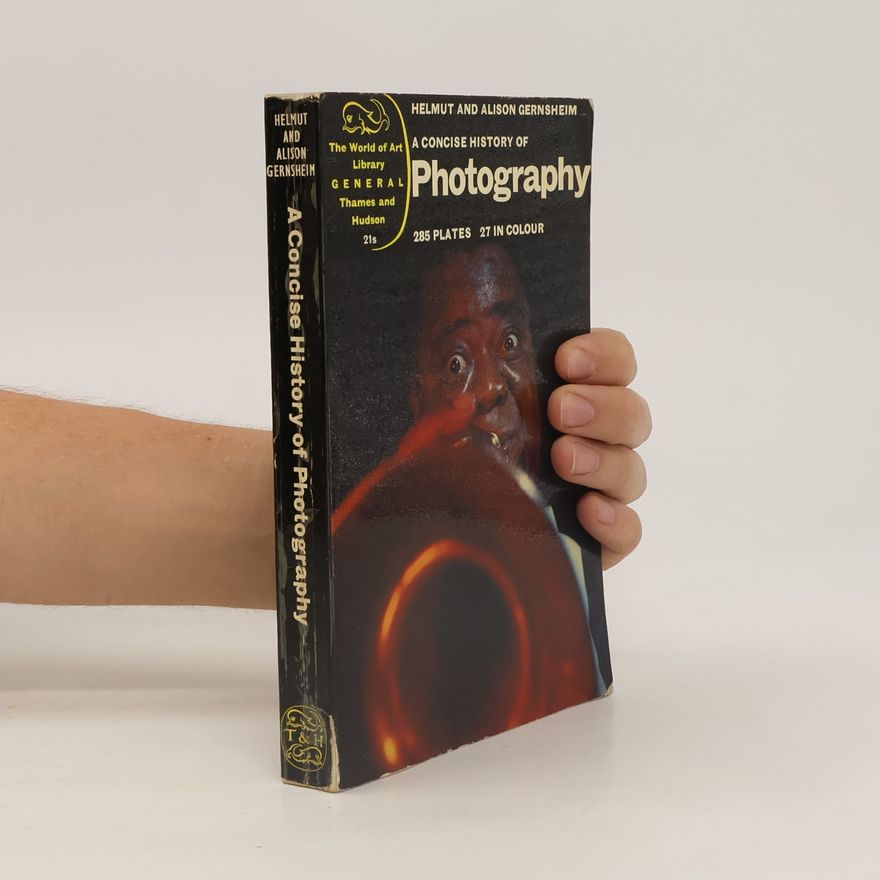 Alison Gernsheim A Concise History of Photography