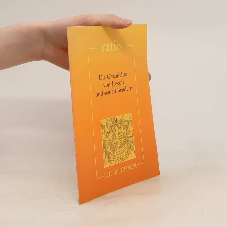 Autorenkollektiv Die Geschichte von Joseph und seinen Brüdern