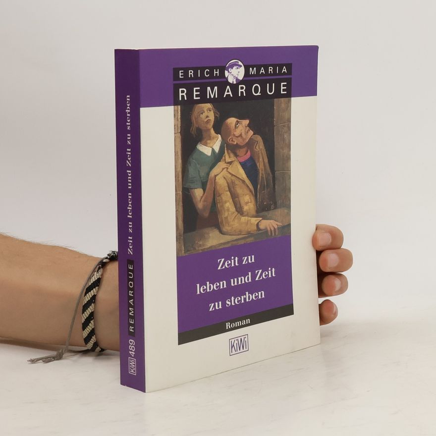Erich Maria Remarque Zeit zu leben und Zeit zu sterben