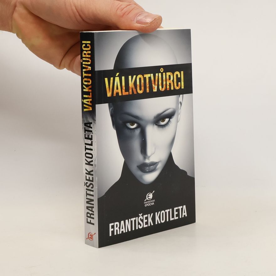 František Kotleta Válkotvůrci