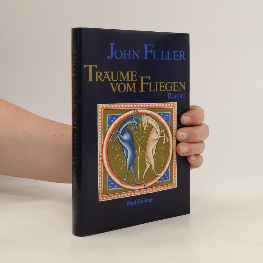 John Fuller Träume vom Fliegen