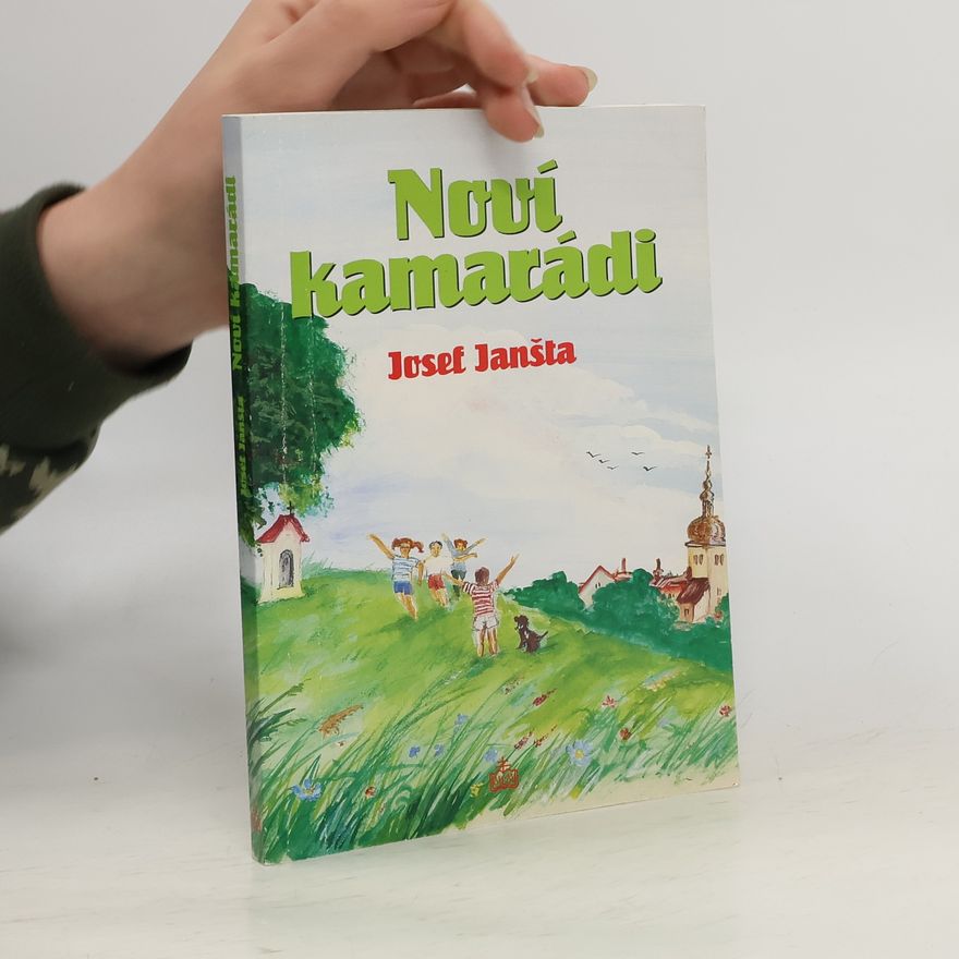 Josef Janšta Noví kamarádi