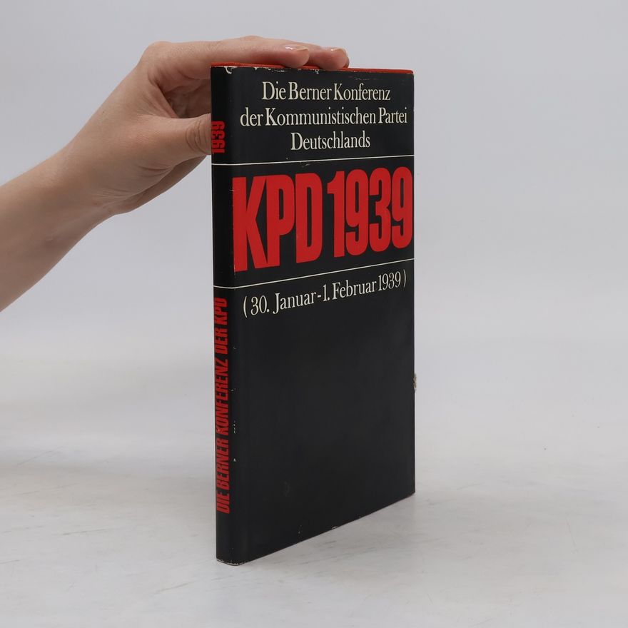AA.VV. Die Berner Konferenz der KPD 1939
