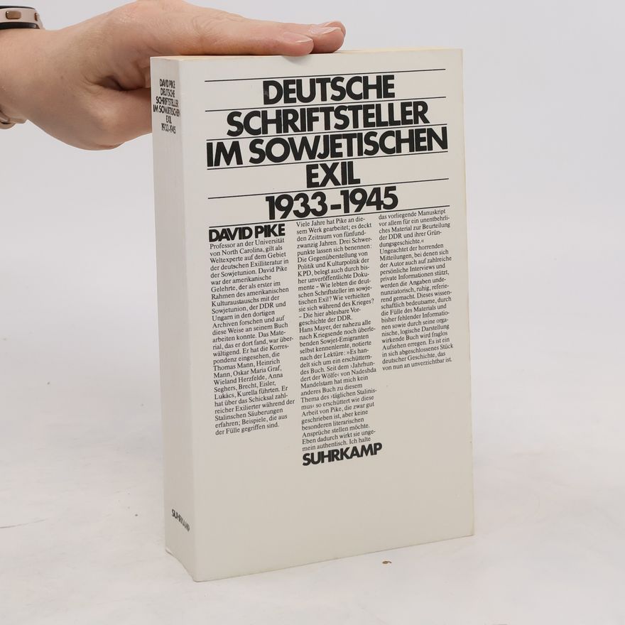 David Pike Deutsche Schriftsteller im sowjetischen Exil