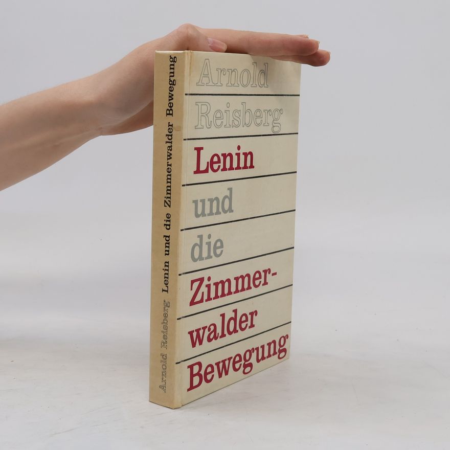 Arnold Reisberg Lenin und die Zimmerwalder Bewegung