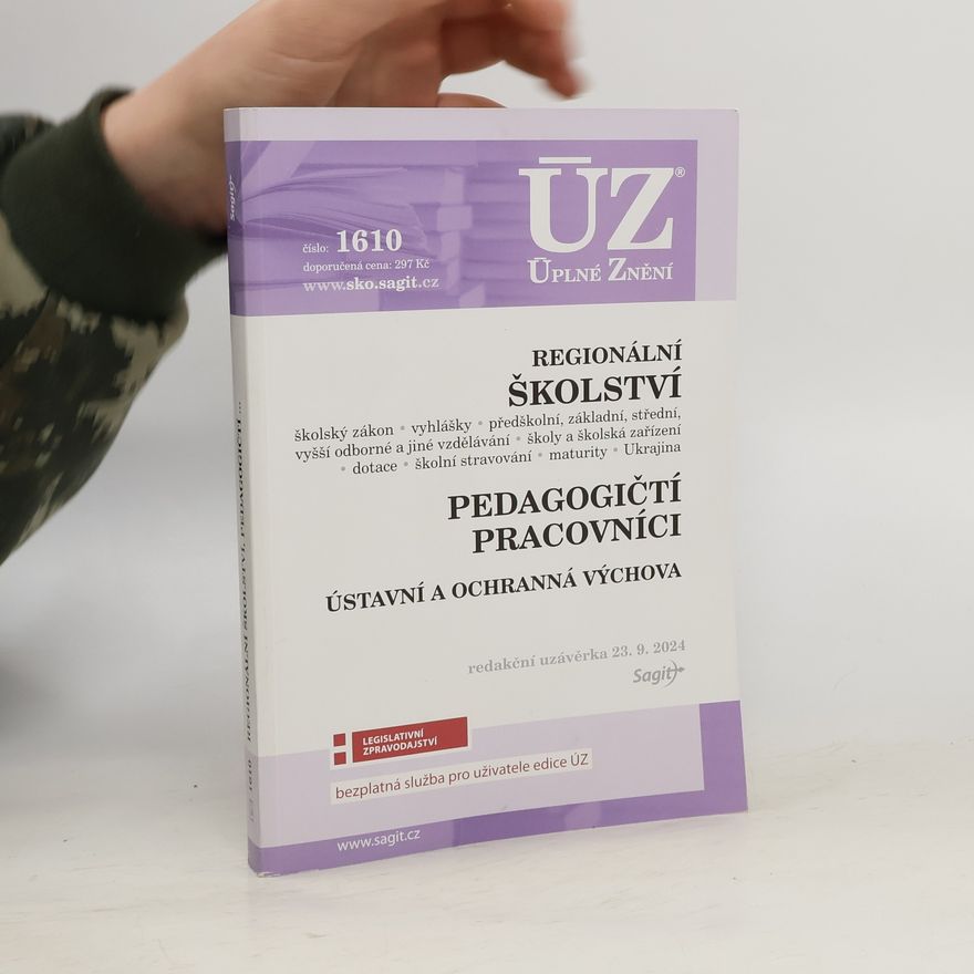 Česko Školské zákony Regionální školství ; Pedagogičtí pracovníci ; Ústavní a ochranná výchova : redakční uzávěrka ...