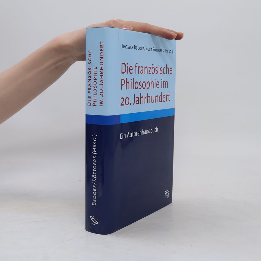 Thomas Bedorf Die französische Philosophie im 20. Jahrhundert