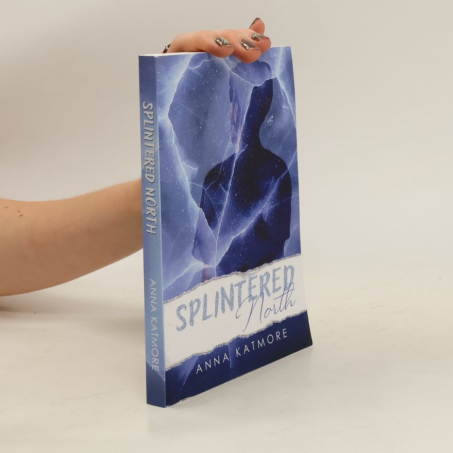 Anna Katmore Splintered North