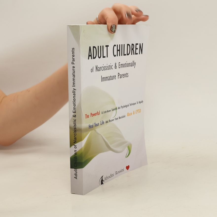 Kolektiv autorů Adult Childern of Narcissistic & Emotionally Immature Parents