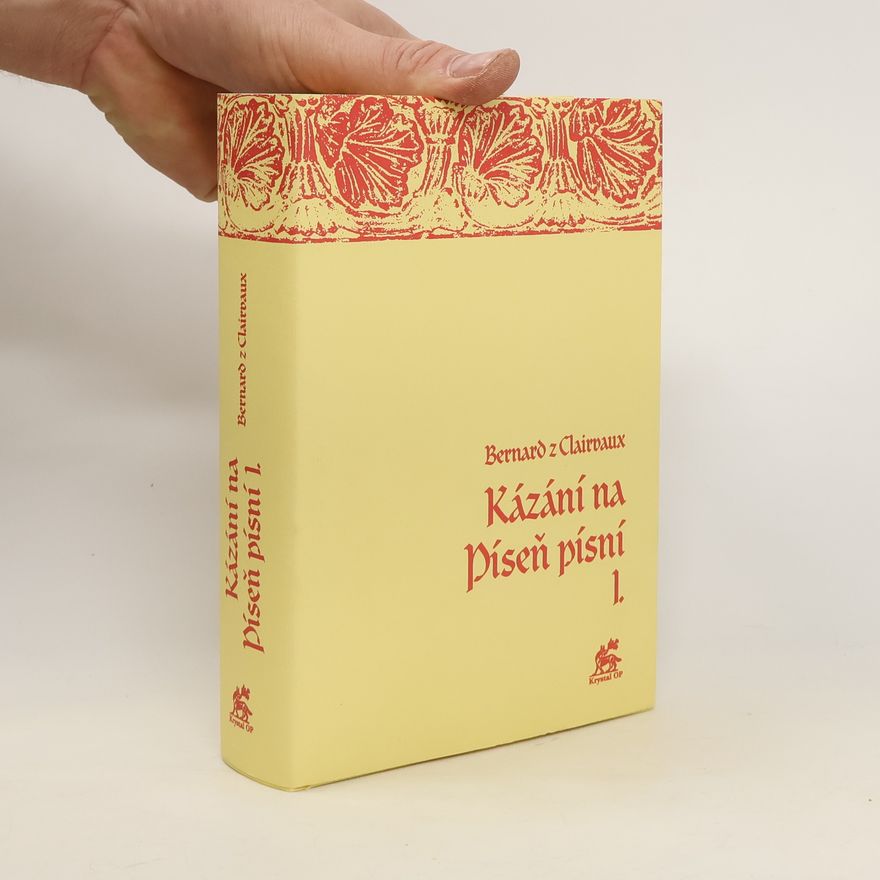 Bernard de Clairvaux Kázání na Píseň písní I.