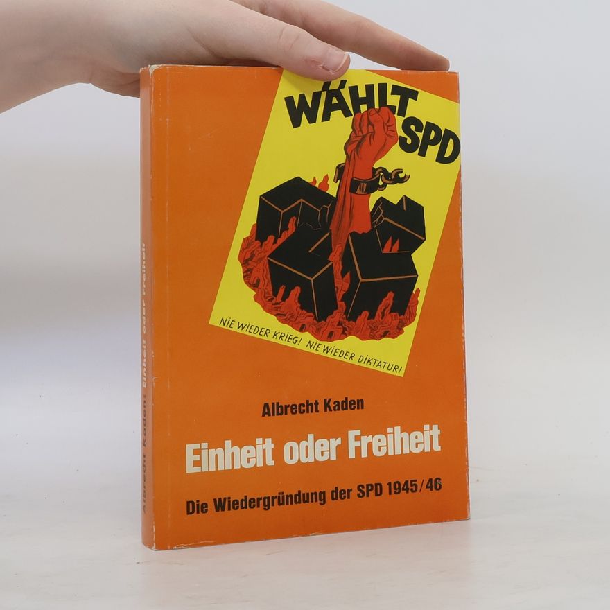 Albrecht Kaden Einheit oder Freiheit