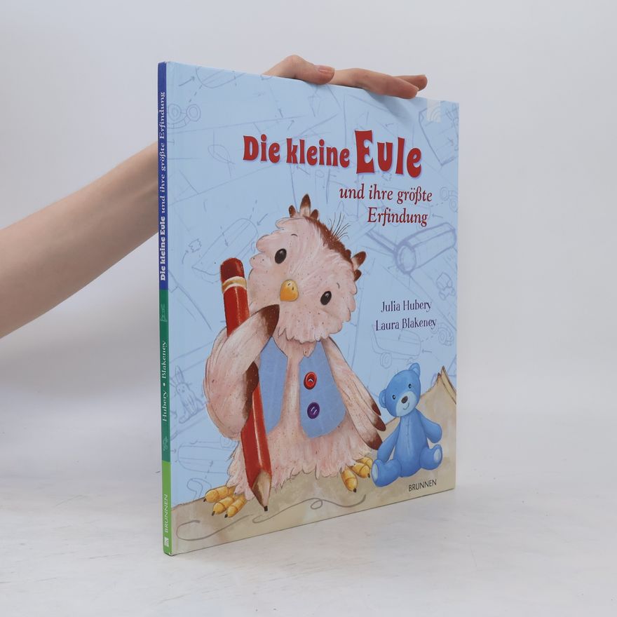Julia Hubery Die kleine Eule und ihre größte Erfindung