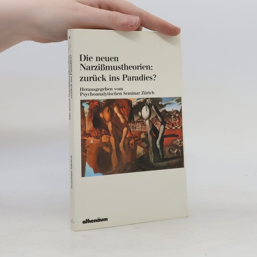 Gabi Döhmann-Höh Die neuen Narzissmustheorien: zurück ins Paradies?
