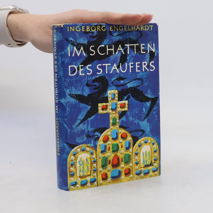 Ingeborg Engelhardt Im Schatten des Staufers