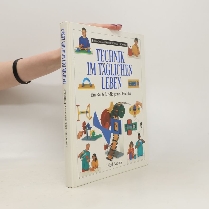 Neil Ardley Technik im täglichen Leben