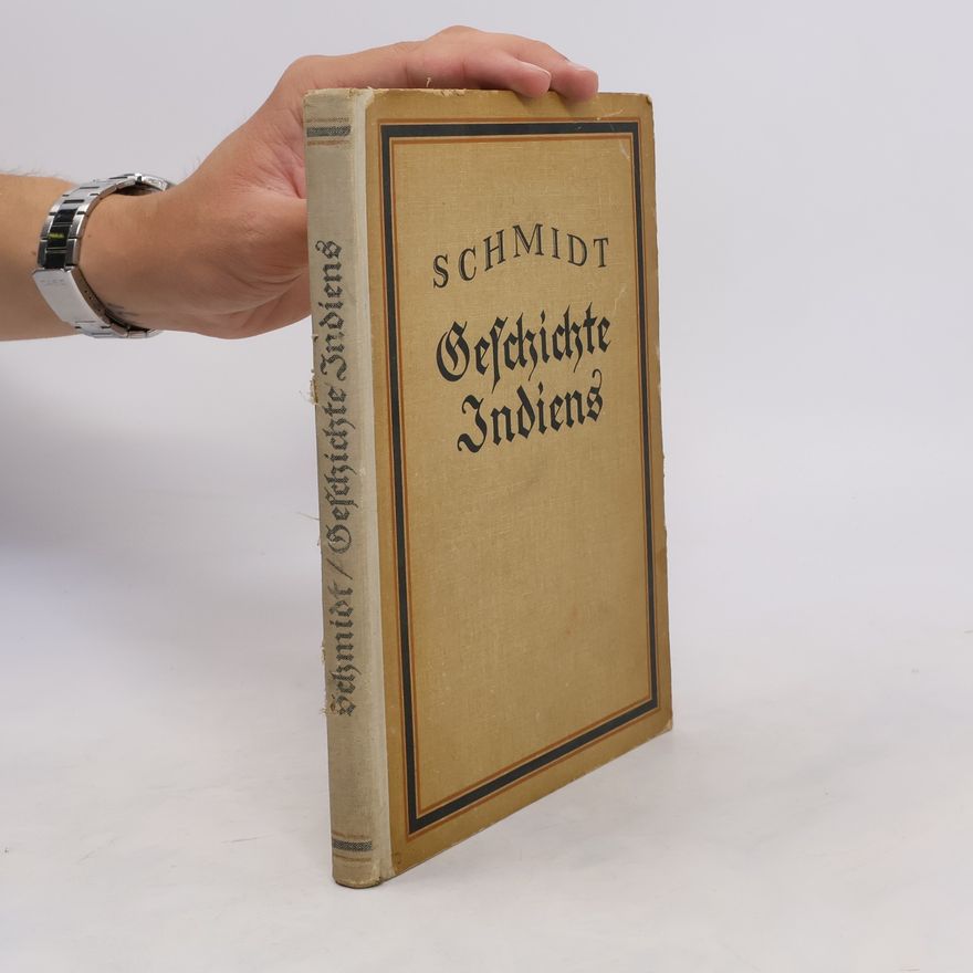 Emil Schmidt Geschichte Indiens