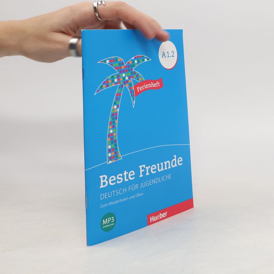 Daniel Orozco Coronil Beste Freunde A1.2 : Deutsch für Jugendliche