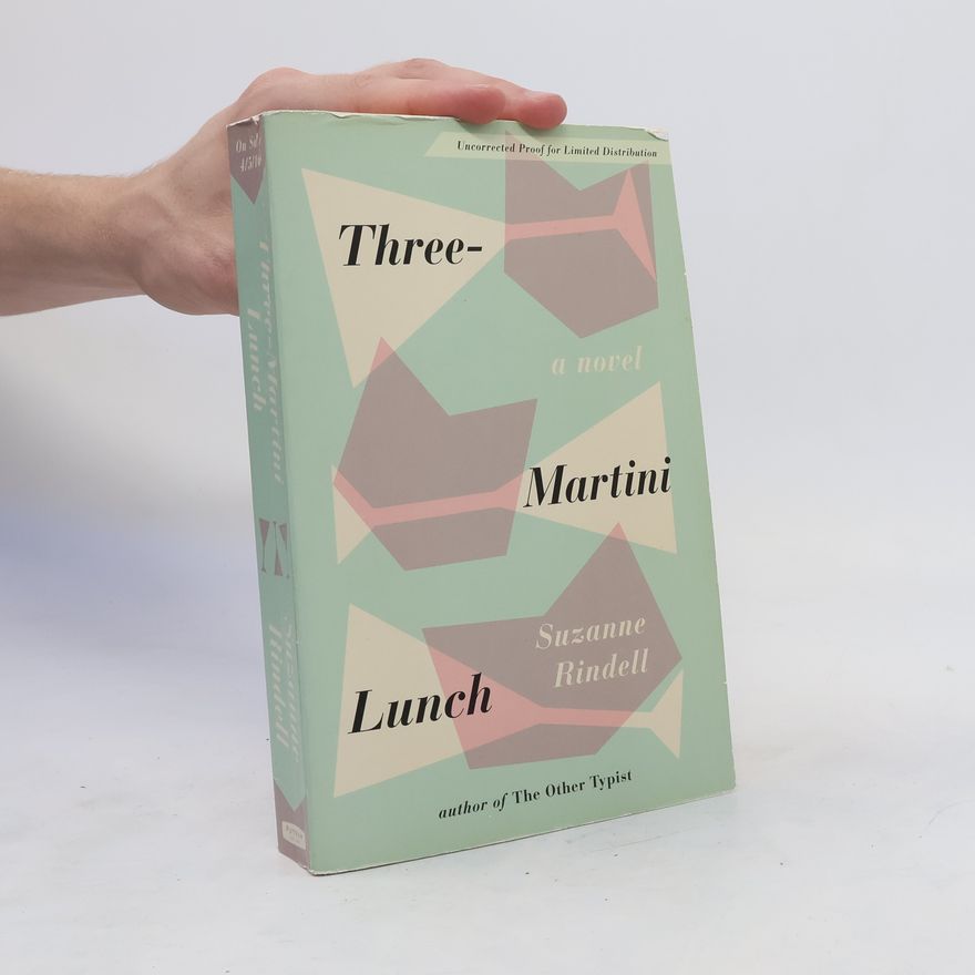 Suzanne Rindell Three-Martini Lunch