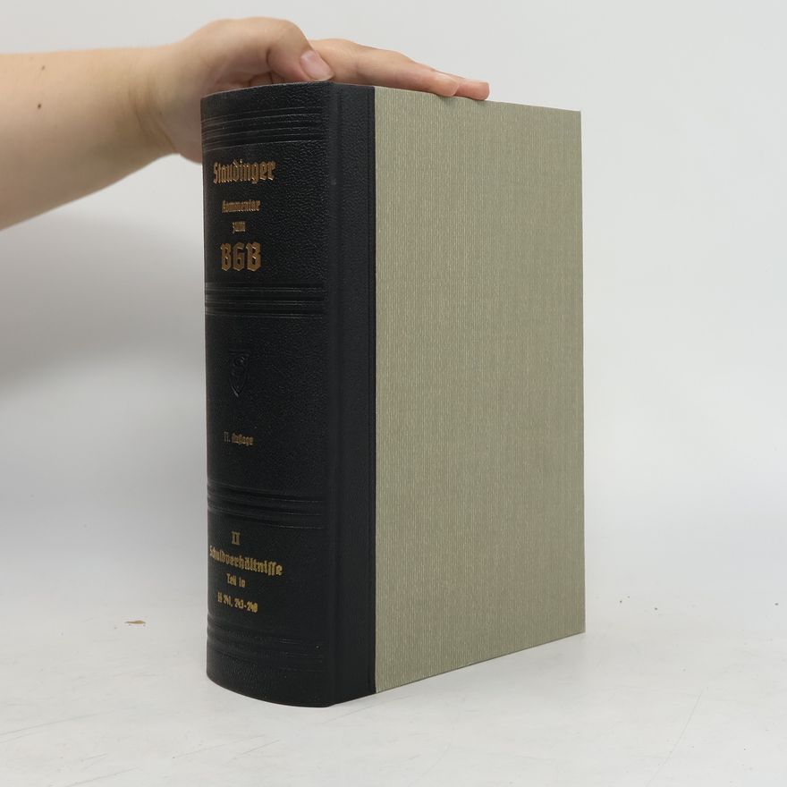 Burkhard Thiele J. von Staudingers Kommentar zum Bürgerlichen Gesetzbuch mit Einführungsgesetz... II. Band