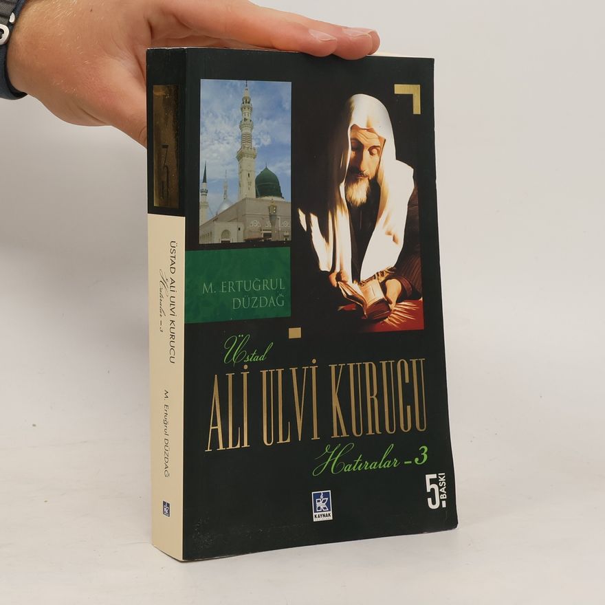 M. Ertuğrul Düzdağ Üstad Ali Ulvi Kurucu