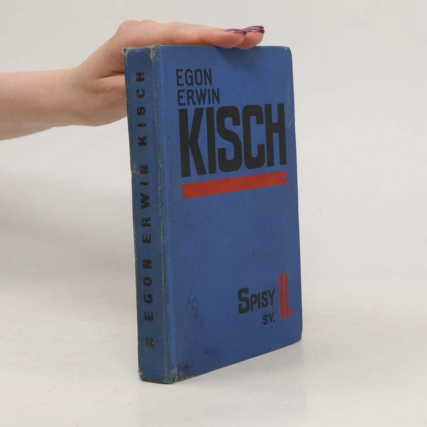 Egon Erwin Kisch Spisy II. Zuřivý reporter