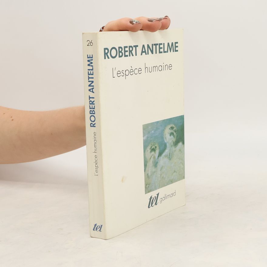 Robert Antelme L'espèce humaine