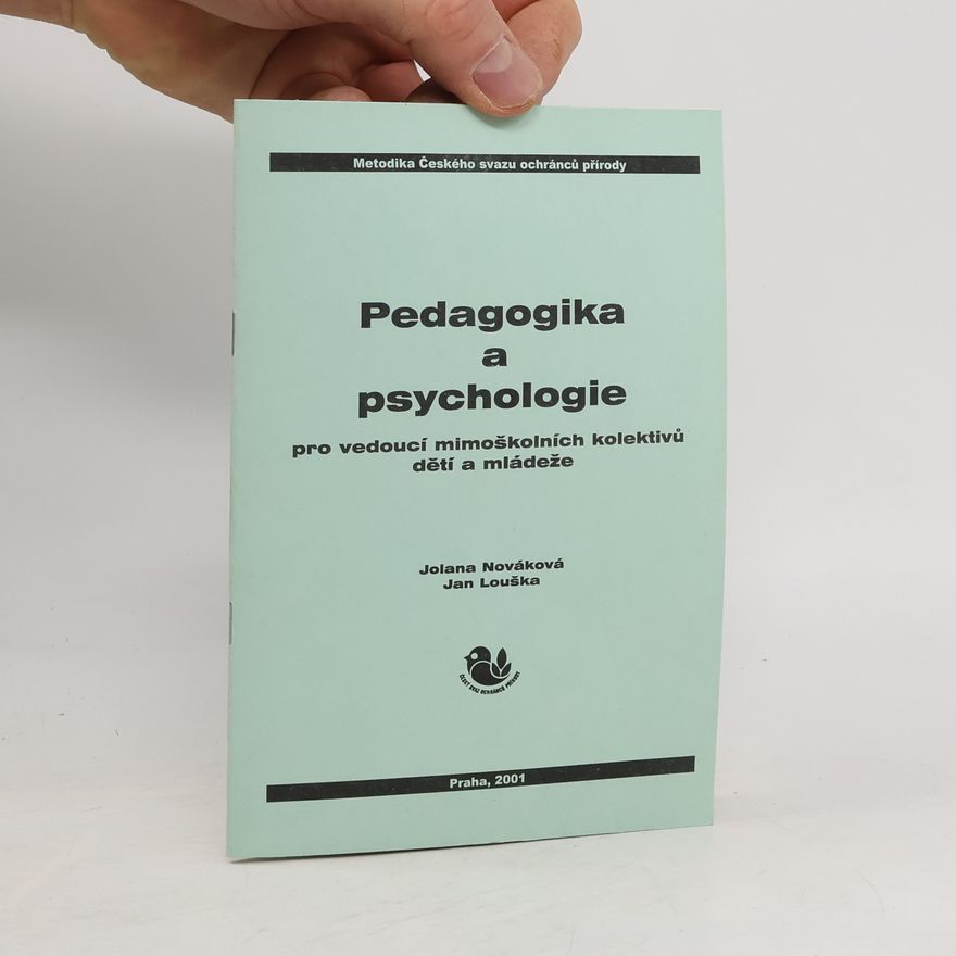 Jan Louška Pedagogika a psychologie pro vedoucí mimoškolních kolektivů dětí a mládeže