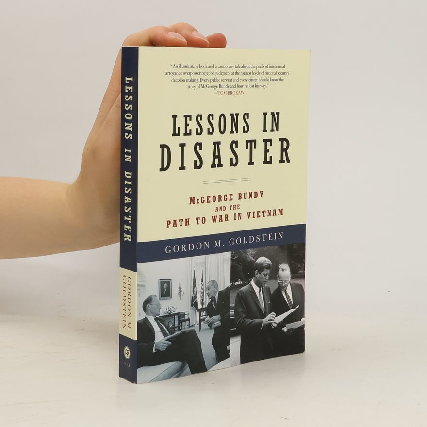 Gordon M. Goldstein Lessons in Disaster