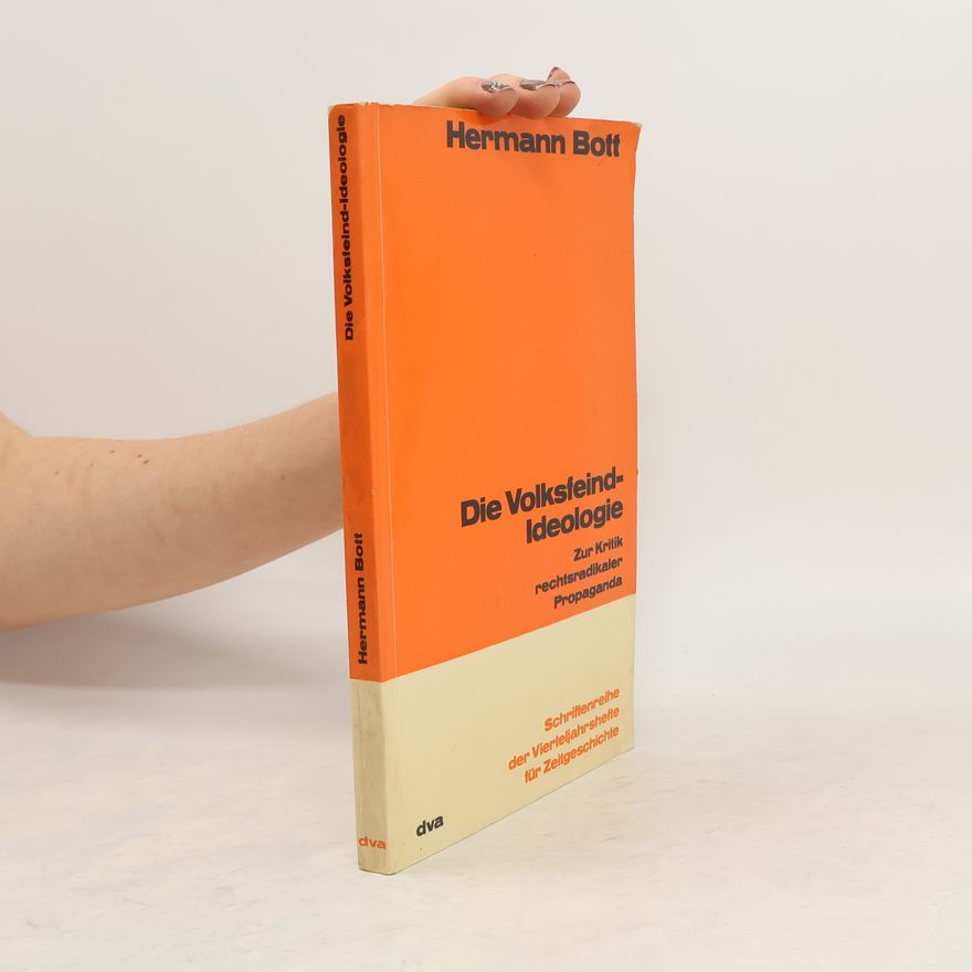 Hermann Böttger Die Volksfeind-Ideologie. Zur Kritik rechtsradikaler Propaganda