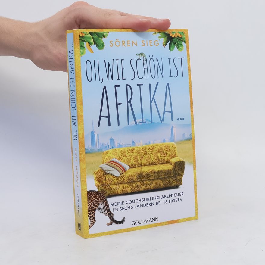 Sören Sieg Oh, wie schön ist Afrika ...
