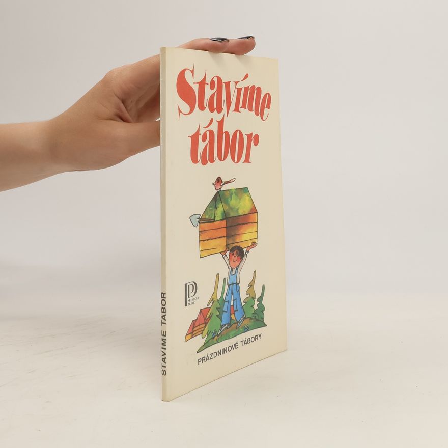 Jiří Schlanger Stavíme tábor