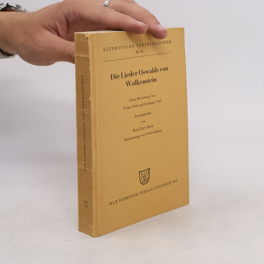 Oswald von Wolkenstein Altdeutsche Textbibliothek 55. Die Lieder Oswalds von Wolkenstein