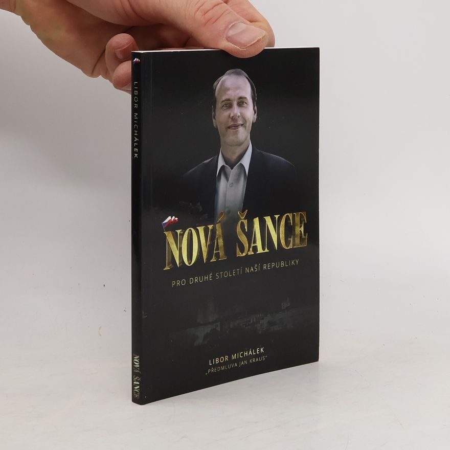 Libor Michálek Nová šance pro druhé století naší republiky