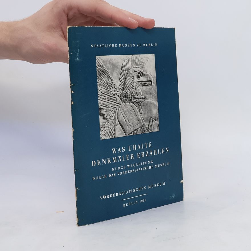 Autores varios Was uralte Denkmäler Erzählen