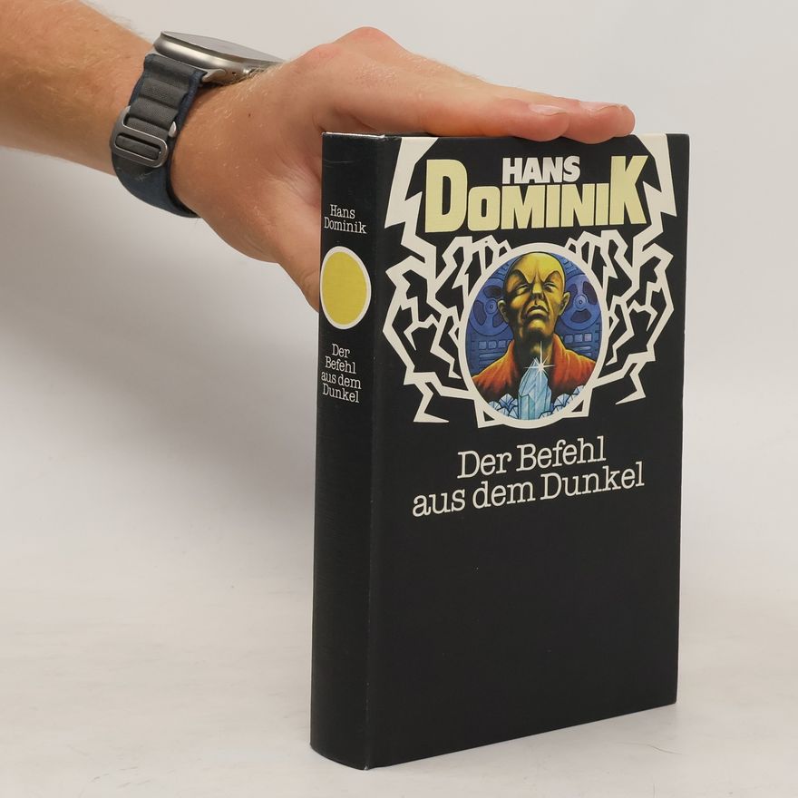Hans Dominik Der Befehl aus dem Dunkel