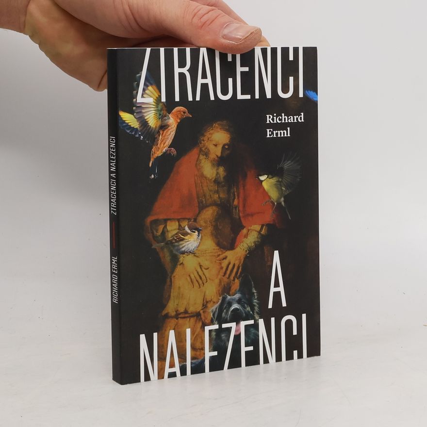 Richard Erml Ztracenci a nalezenci