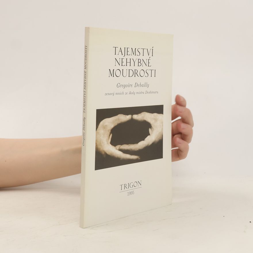 Karel Tauchman Tajemství nehybné moudrosti