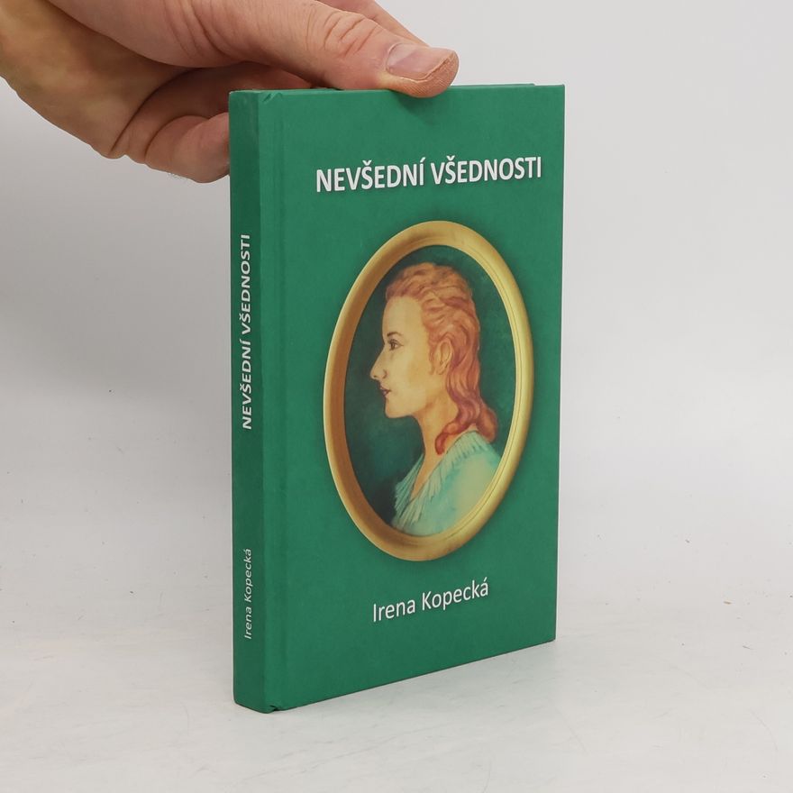 Irena Kopecká Nevšední všednosti