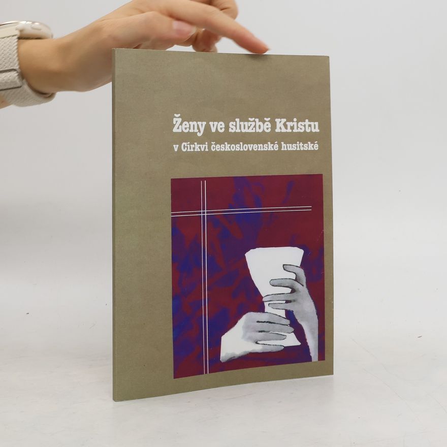 Autorenkollektiv Ženy ve službě Kristu v Církvi československé husitské